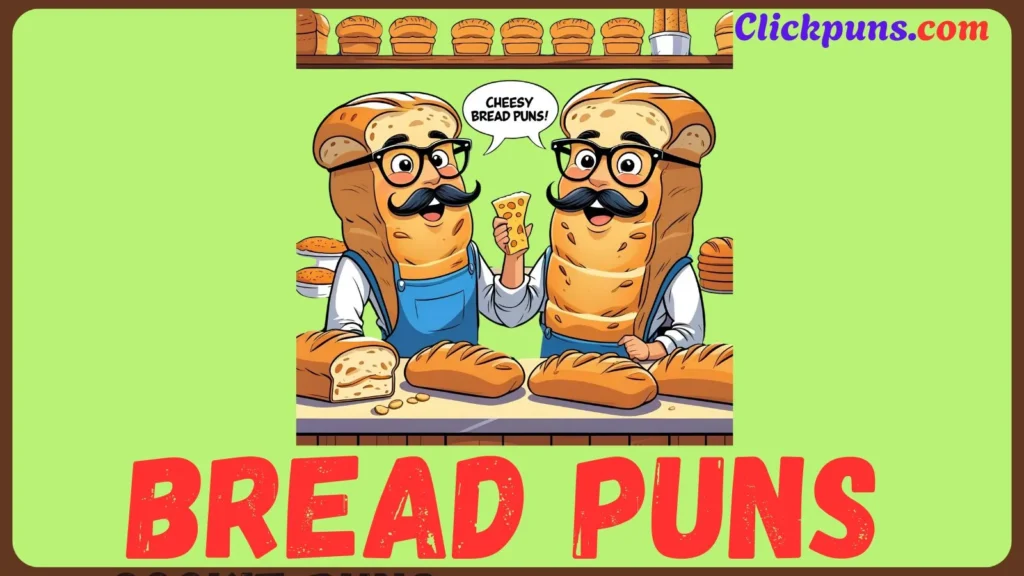 Bread Puns
